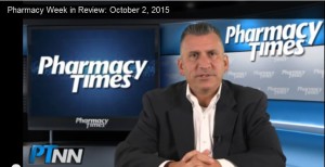 Pharmacy Week in Review: October 2, 2015 (pharmacytimes.com)
