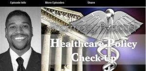 Pharmacy Industry Healthcare Policy Trends (pharmacypodcast.com)