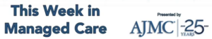 This Week in Managed Care: April 10, 2020 (ajmc.com)