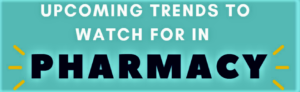 Pharmacy in 2021: Trends to Transform an Evolving Profession (drugtopics.com)