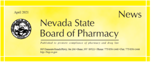 Nevada State Board of Pharmacy Newsletter April 2021 (bop.nv.gov)