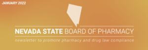 Nevada State Board of Pharmacy  Newsletter to Promote Pharmacy and Drug Law Compliance (bop.nv.gov)
