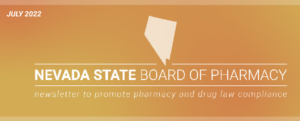 Nevada State Board of Pharmacy Newsletter July 2022 (bop.nv.gov)